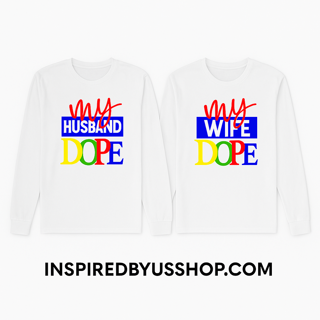 My Wife is Dope T-Shirt