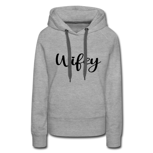 Wifey Premium Hoodie