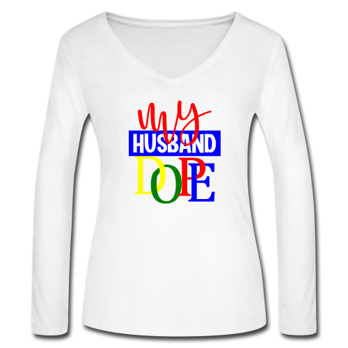 My Husband is Dope Long Sleeve T-Shirt