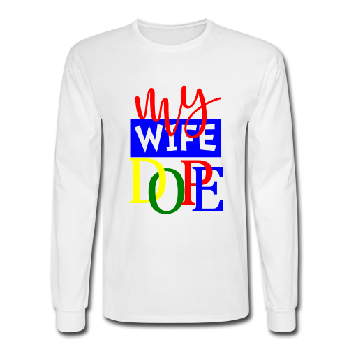My Wife is Dope T-Shirt